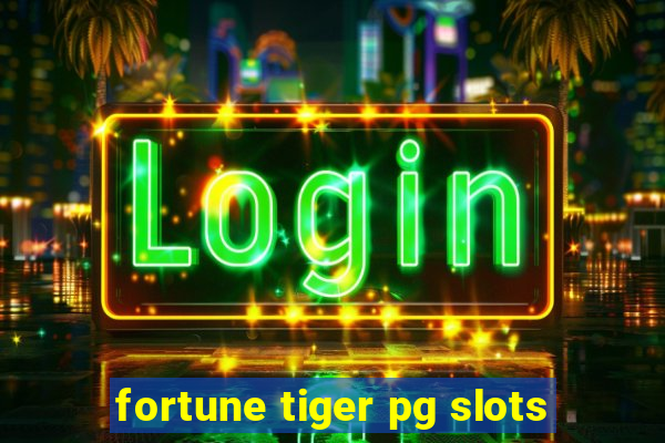 fortune tiger pg slots